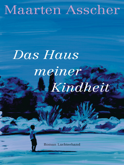 Title details for Das Haus meiner Kindheit by Maarten Asscher - Available